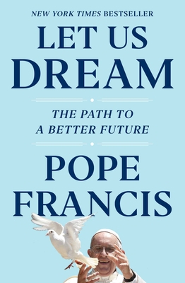 Let Us Dream: The Path to a Better Future 1982171871 Book Cover