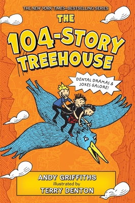 The 104-Story Treehouse: Dental Dramas & Jokes ... 1250233259 Book Cover