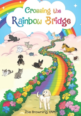 Crossing the Rainbow Bridge B0C81P3JLC Book Cover