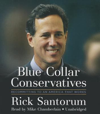 Blue Collar Conservatives: Recommitting to an A... 1482997460 Book Cover