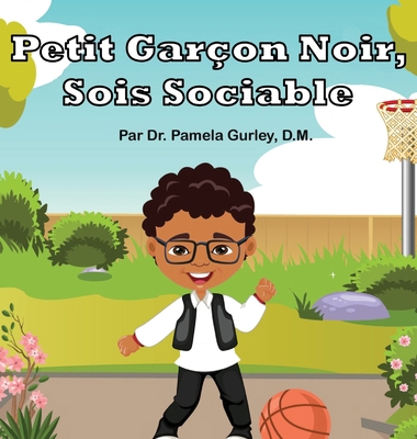 Petit Garçon Noir, Sois Sociable [French] 1737491451 Book Cover