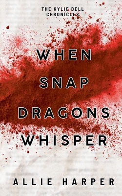 When Snapdragons Whisper B0H9GCBQ97 Book Cover