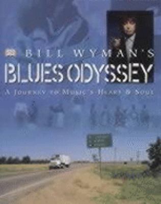 Bill Wyman's Blues Odyssey: A Journey to Music'... 0751334421 Book Cover