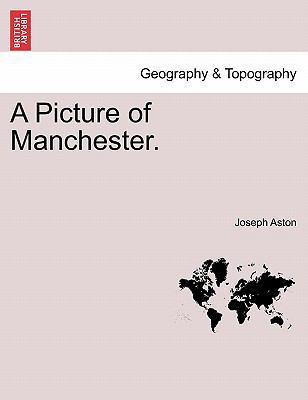 A Picture of Manchester. 1241520453 Book Cover