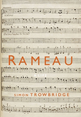 Rameau: A Life 1739205359 Book Cover