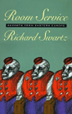 Room Service: Reports from Eastern Europe 1565844181 Book Cover