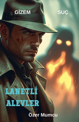 Lanetli Alevler [Turkish] B0FWK7Q4WR Book Cover