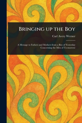 Bringing up the Boy 1023483637 Book Cover