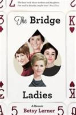 The Bridge Ladies: A Memoir 1447272536 Book Cover