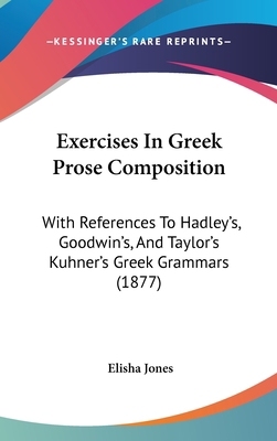 Exercises In Greek Prose Composition: With Refe... 1104150301 Book Cover