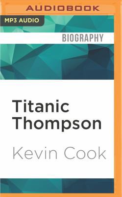 Titanic Thompson: The Man Who Bet on Everything 1522687599 Book Cover