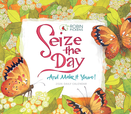 2026 Seize the Day and Make It Yours -- Robin P... 1531944280 Book Cover