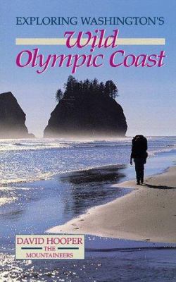 Exploring Washington's Wild Olympic Coast 0898863546 Book Cover