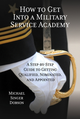 How to Get Into a Military Service Academy: A S... 0810895277 Book Cover