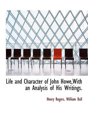 Life and Character of John Howe, with an Analys... 1140335707 Book Cover