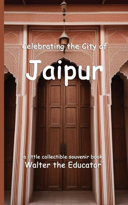 Celebrating the City of Jaipur B0D9CKSP8W Book Cover