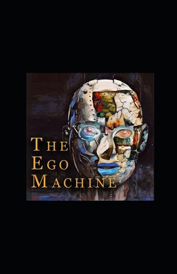 The Ego Machine Illustrated B08HTBWSB3 Book Cover