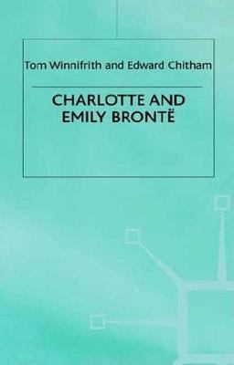 Charlotte and Emily Bronte 0312122276 Book Cover