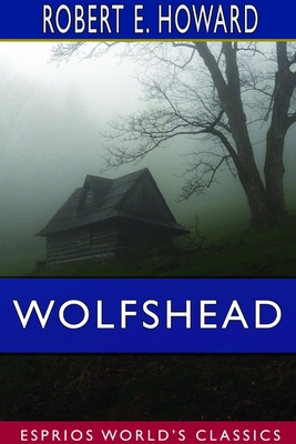 Wolfshead (Esprios Classics) 1714362582 Book Cover