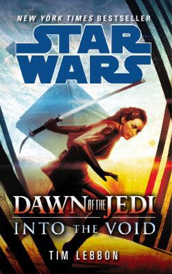 Star Wars Dawn Of The Jedi Into The Void 0099594234 Book Cover