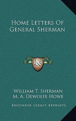 Home Letters of General Sherman 1163407690 Book Cover