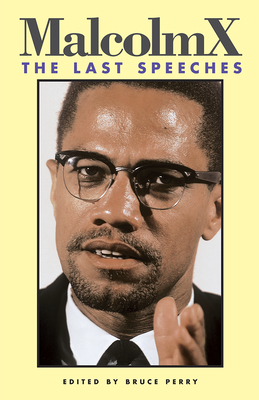 Malcolm X: The Last Speeches 0873485432 Book Cover