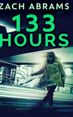 133 Hours: Clear Print Hardcover Edition 1034650769 Book Cover