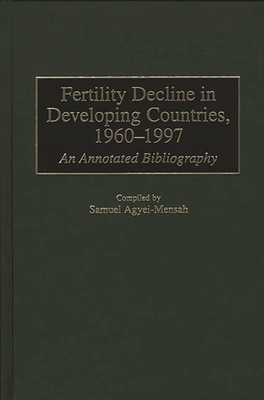 Fertility Decline in Developing Countries, 1960... 0313302421 Book Cover