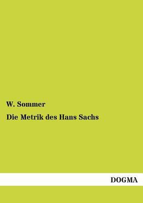 Die Metrik des Hans Sachs [German] 3955074196 Book Cover