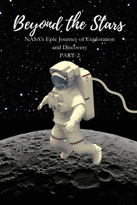 Beyond the Stars: NASA's Epic Journey of Explor... 3066584305 Book Cover