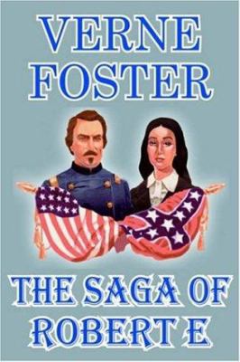 The Saga of Robert E 1420833243 Book Cover