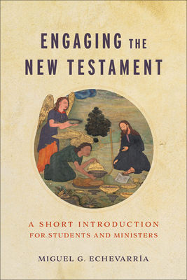 Engaging the New Testament: A Short Introductio... 1540963799 Book Cover