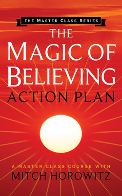 The Magic of Believing Action Plan (Master Clas... 1722502320 Book Cover