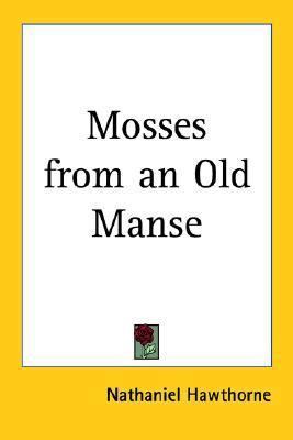 Mosses from an Old Manse 1417939990 Book Cover