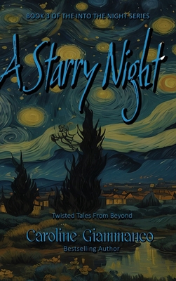 A Starry Night: Twisted Tales From Beyond B0GQBVW2H4 Book Cover