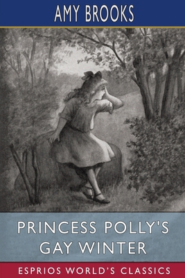 Princess Polly's Gay Winter (Esprios Classics) B0CJYGT3YY Book Cover