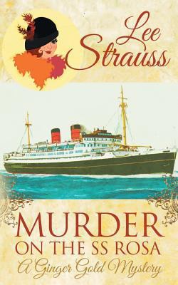 Murder on the SS Rosa: A Cozy Historical Mystery 1988677882 Book Cover