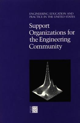 Support Organizations for the Engineering Commu... 0309036291 Book Cover