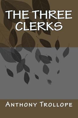 The Three Clerks 1978426577 Book Cover