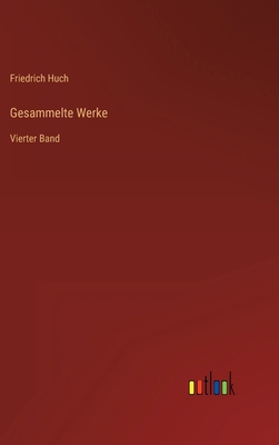 Gesammelte Werke: Vierter Band [German] 3368443992 Book Cover