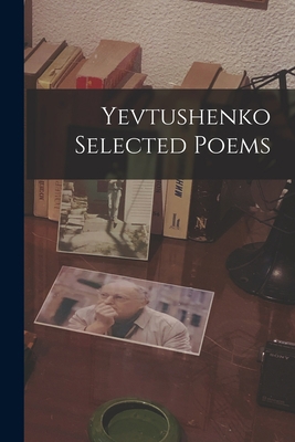 Yevtushenko Selected Poems 1014848903 Book Cover