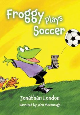 Froggy Plays Soccer 1402585454 Book Cover
