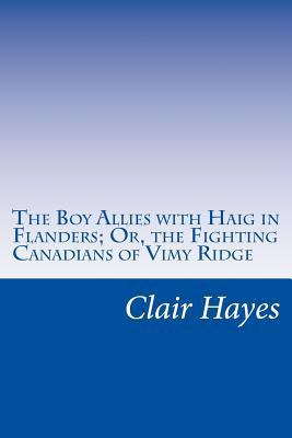 The Boy Allies with Haig in Flanders; Or, the F... 1500549207 Book Cover