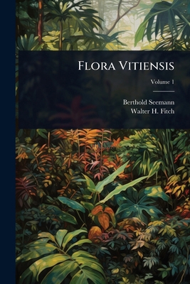 Flora Vitiensis 1024912965 Book Cover