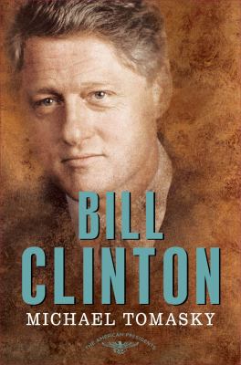Bill Clinton: The American Presidents Series: T... 1627796762 Book Cover