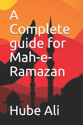 A Complete guide for Mah-e-Ramazan B088GMJZVB Book Cover