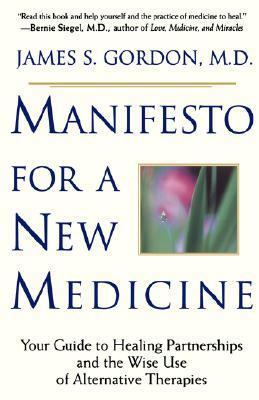 Manifesto for a New Medicine: Your Guide to Hea... 0201898284 Book Cover
