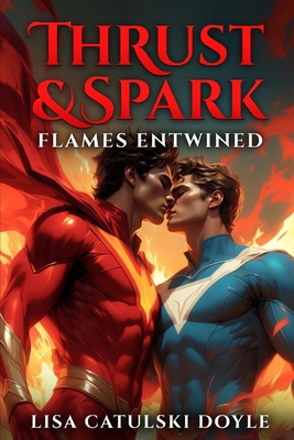 Thrust & Spark: Flames Entwined (Book 2) B0GJTDN5JB Book Cover