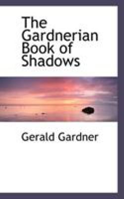 The Gardnerian Book of Shadows 0559121644 Book Cover