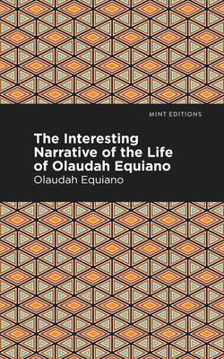The Interesting Narrative of the Life of Olauda... 1513205080 Book Cover
